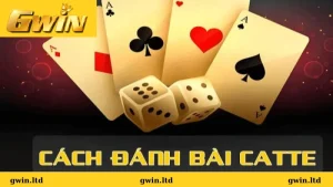 Chiền lược chơi game bài Catte Gwin